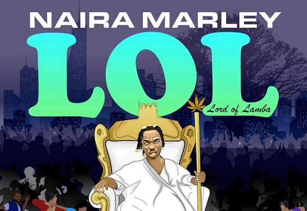 DOWNLOAD: Naira Marley drops sophomore EP 'Lord of Lamba'