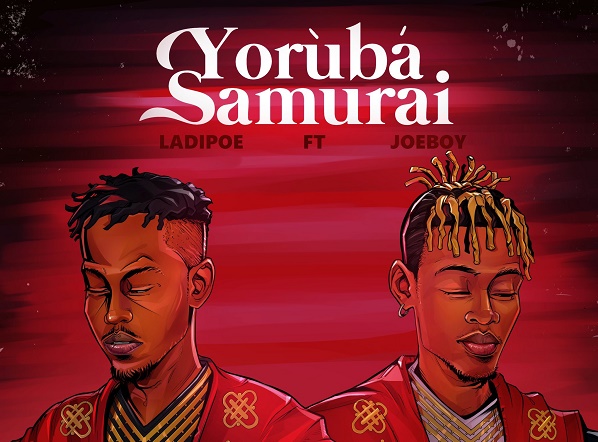 DOWNLOAD: Ladipoe enlists Joeboy for 'Yoruba Samurai'