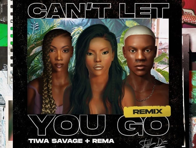 DOWNLOAD: Stefflon Don enlists Tiwa Savage, Rema for 'Can't Let You Go' remix
