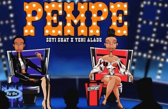 DOWNLOAD: Seyi Shay taps Yemi Alade for 'Pempe'