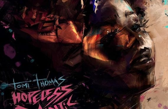 DOWNLOAD: Tomi Thomas drops 'Hopeless Romantic' EP