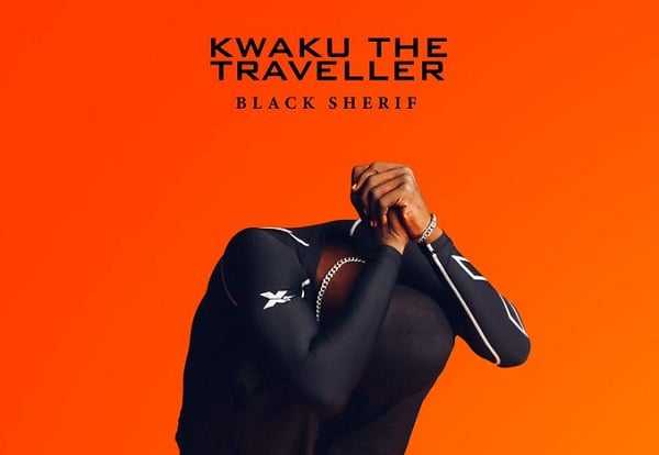 TCL radio picks: Black Sherif tops chart with 'Kwaku The Traveler'