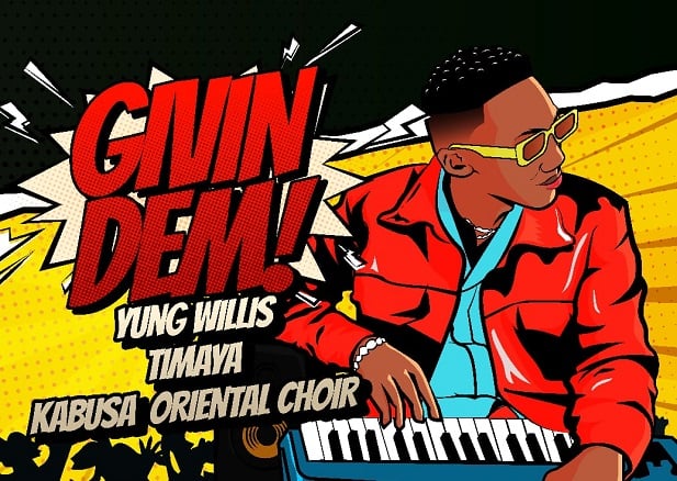 DOWNLOAD: Yung Willis enlists for Timaya for debut single 'Givin Dem'