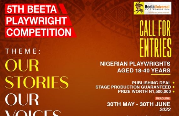 APPLY: N1.5m worth of prize up for grabs as entries begin for 5th Beeta playwright contest