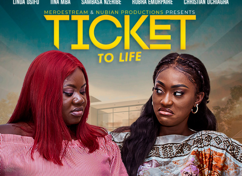 TRAILER: Linda Osifo, Tina Mba star in 'Ticket To Life’