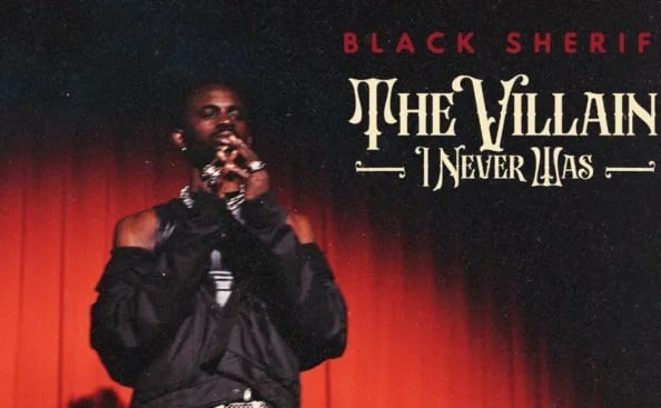 DOWNLOAD: Black Sherif honours late girlfriend in debut album 'The Villain I Never Was'
