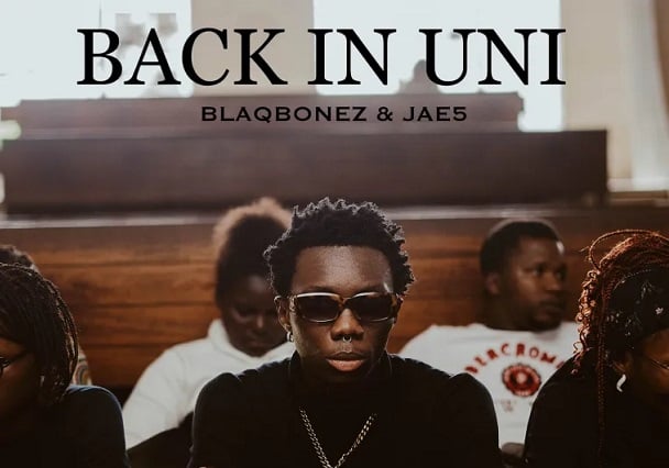 DOWNLOAD: Blaqbonez recalls varsity escapades in 'Back in Uni'