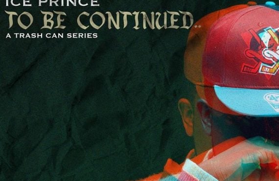 DOWNLOAD: Ice Prince drops ‘To Be Continued’ EP