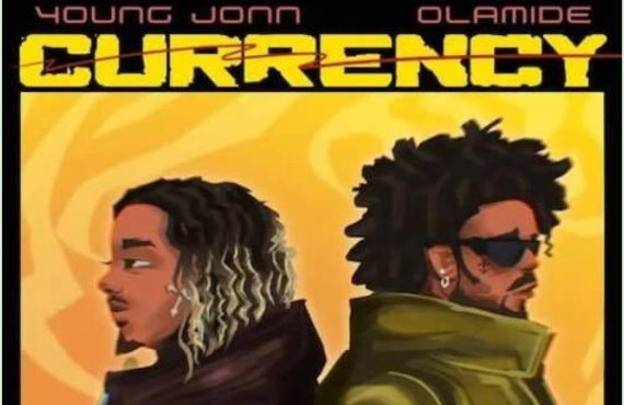 DOWNLOAD: Young Jonn, Olamide combine for 'Currency'