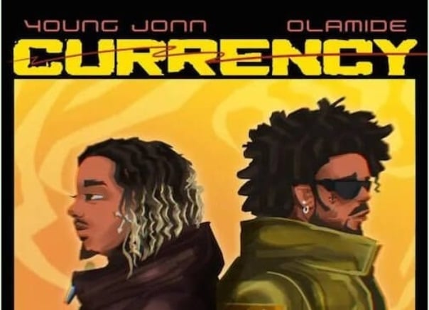 DOWNLOAD: Young Jonn, Olamide combine for 'Currency'