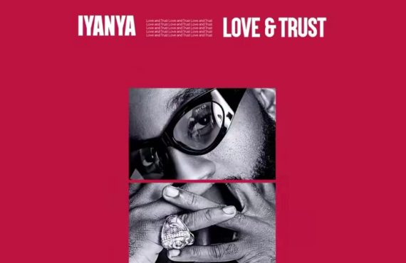 DOWNLOAD: Iyanya enlists Joeboy, BNXN for ‘Love and Trust’ EP