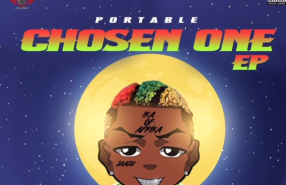 ‘I’ll make heaven’ — Portable announces ‘Chosen One’ EP