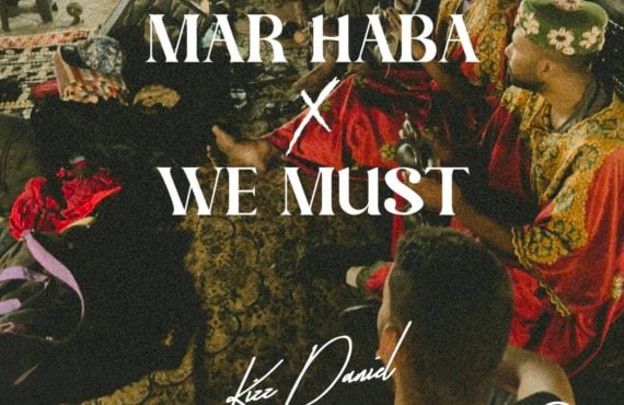 DOWNLOAD: Kizz Daniel delivers ‘Marhaba’ and ‘We Must’