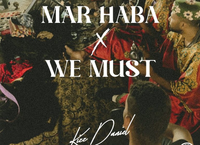 Artwork for Kizz Daniel's new singles titled 'Mar Haba' and 'We Must'