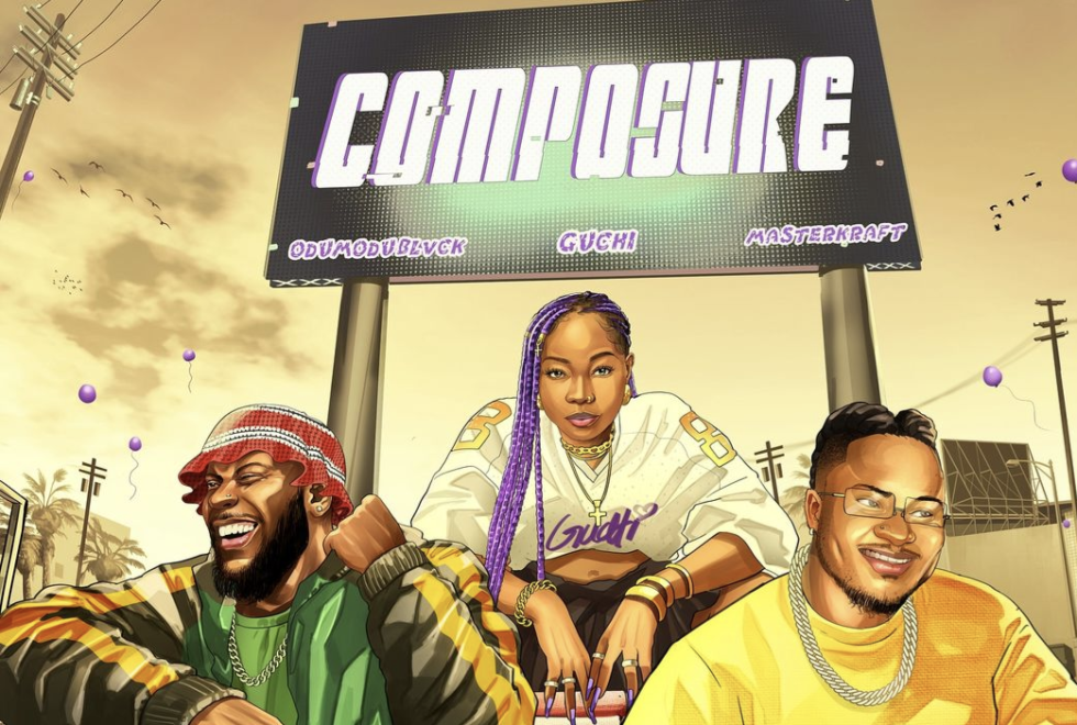 Guchi, Masterkraft, Odumodublvck combine for 'Composure'