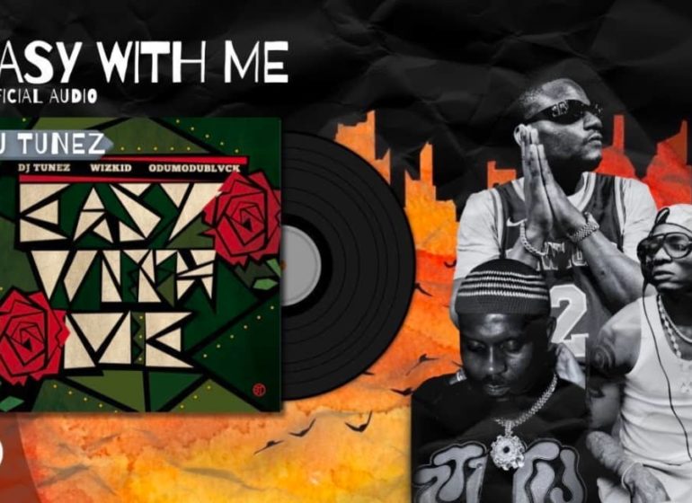 DJ Tunez, Wizkid, Odumodublvck